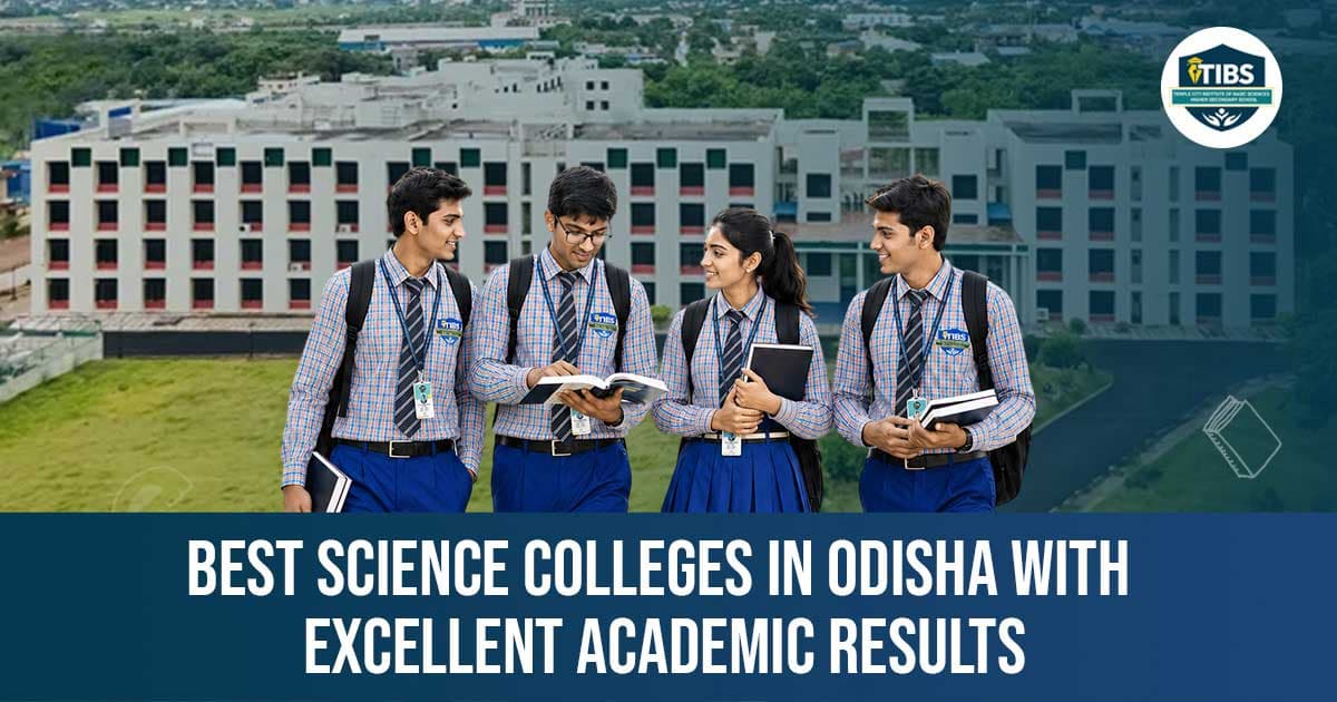 Best Science Colleges in Odisha with Excellent Academic Results